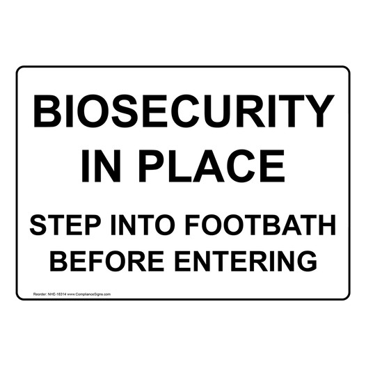 Biosecurity In Place Step Into Footbath Before Entering Sign NHE-18314