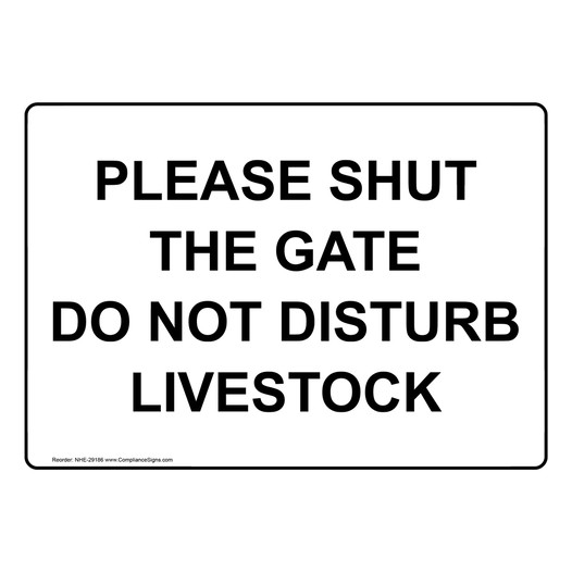 Please Shut The Gate Do Not Disturb Livestock Sign NHE-29186