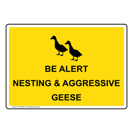 Be Alert Nesting And Aggressive Geese Sign With Symbol NHE-29453