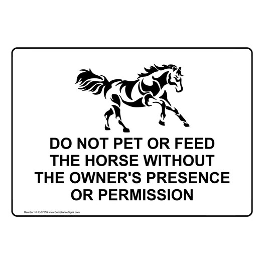 Do Not Pet Or Feed The Horse Without Sign With Symbol NHE-37559