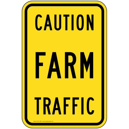 Caution Farm Traffic Sign for Farm Safety PKE-18289