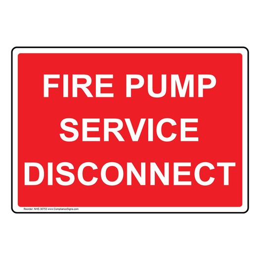 Fire Pump Service Disconnect Sign NHE-30753