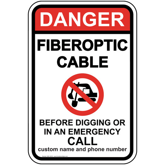 Danger Fiberoptic Buried Cable Call Before Digging Sign NHE-16019