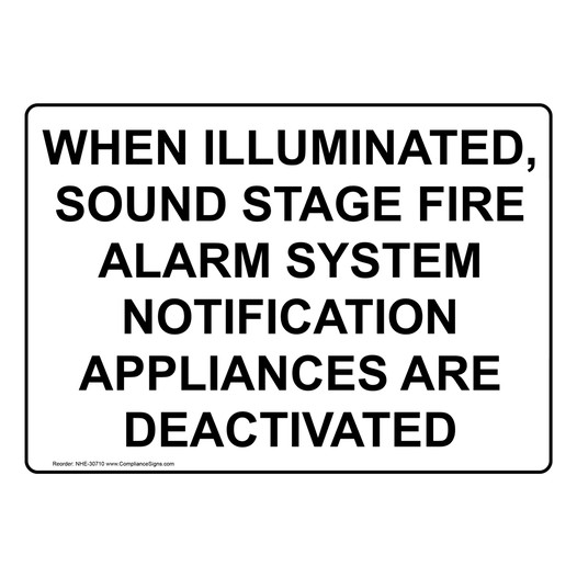 When Illuminated, Sound Stage Fire Alarm System Sign NHE-30710