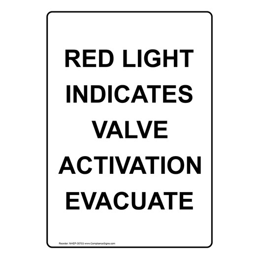 White Vertical Sign Red Light Indicates Valve Activation Evacuate