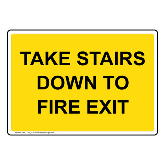 Take Stairs Down To Fire Exit Sign NHE-33347_YLW