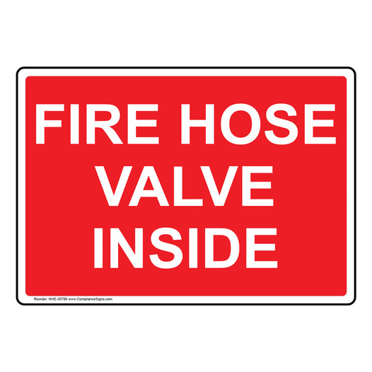 Fire Hose Valve Inside Sign NHE-30790