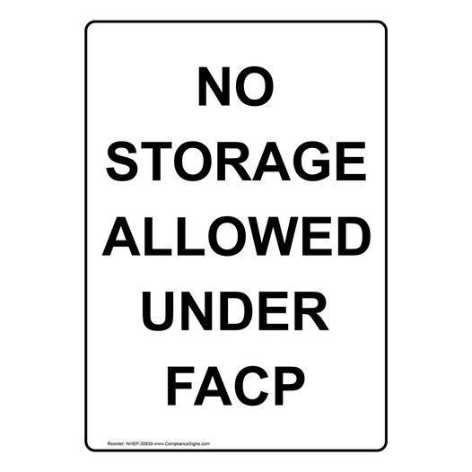 Portrait No Storage Allowed Under Facp Sign NHEP-30939