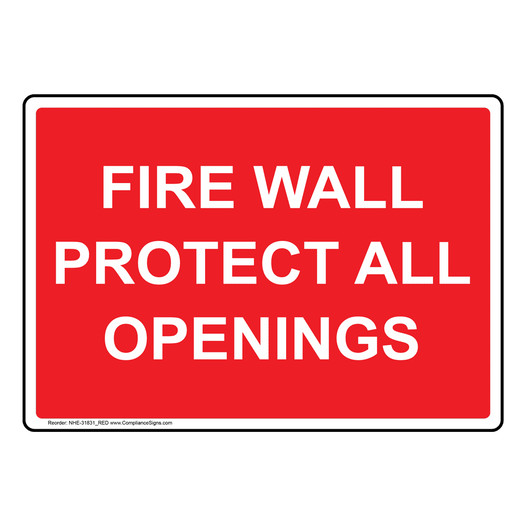 Fire Wall Protect All Openings Sign NHE-31831_RED