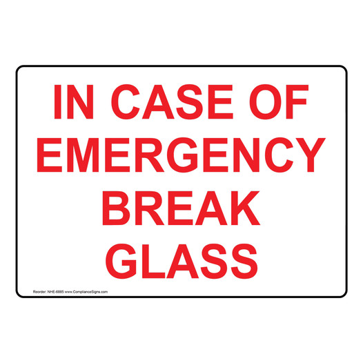 In Case Of Emergency Break Glass Sign NHE-6885