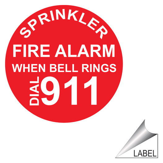 Sprinkler Fire Alarm When Bell Rings Dial 911 Label LABEL-CIRCLE-297