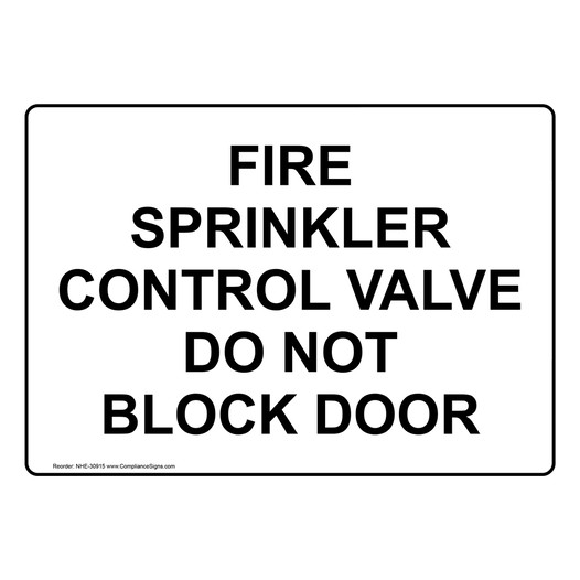 Fire Sprinkler Control Valve Do Not Block Door Sign NHE-30915