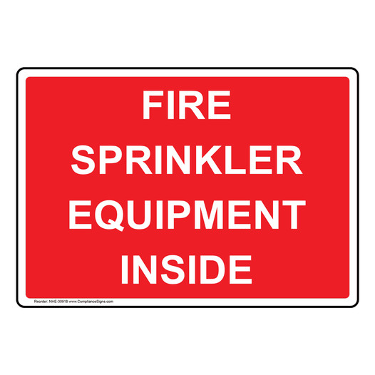 Fire Sprinkler Equipment Inside Sign NHE-30918