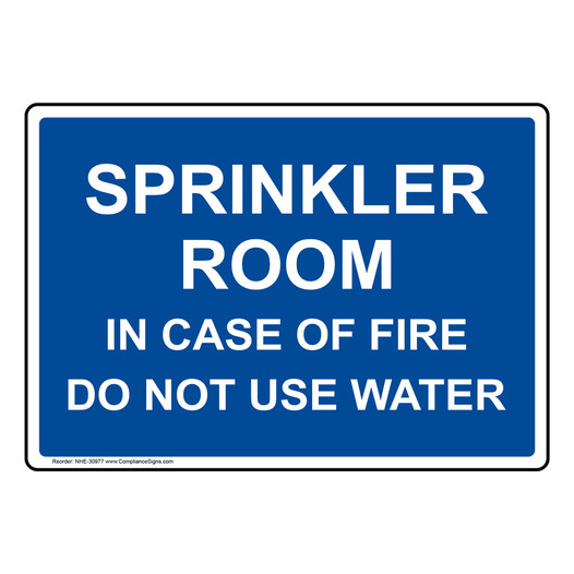 Sprinkler Room In Case Of Fire Do Not Use Water Sign NHE-30977