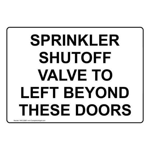 Sprinkler Shutoff Valve To Left Beyond These Doors Sign NHE-30981