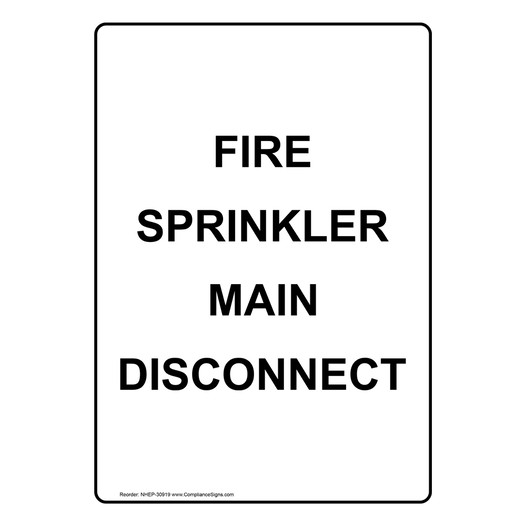 Portrait Fire Sprinkler Main Disconnect Sign NHEP-30919