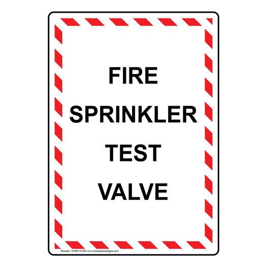 Portrait Fire Sprinkler Test Valve Sign NHEP-31053