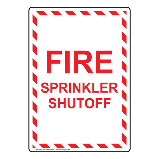 Portrait Fire Sprinkler Shutoff Sign NHEP-6875