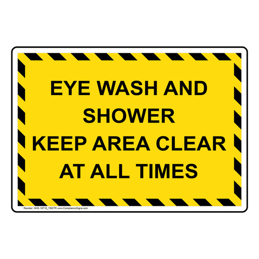 Eye Wash And Shower Keep Area Clear At All Times Sign NHE-19719_YBSTR