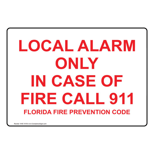 Florida Local Alarm Only In Case Of Fire Call 912 Sign NHE-15153