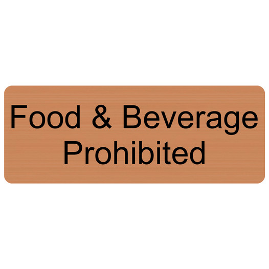 Copper Engraved Food & Beverage Prohibited Sign EGRE-355_Black_on_Copper