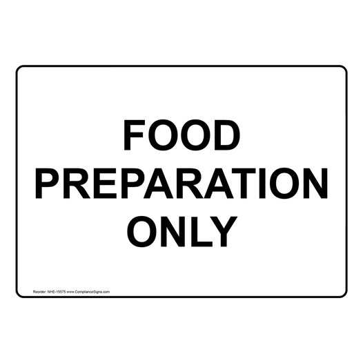 Food Preparation Only Sign for Safe Food Handling NHE-15575