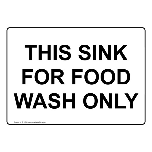 This Sink For Food Wash Only Sign NHE-15589 Food Prep / Kitchen Safety