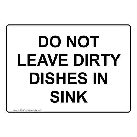 Do Not Leave Dirty Dishes In Sink Sign NHE-15607