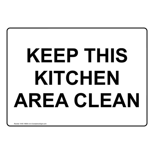 Keep This Kitchen Area Clean Sign NHE-15608