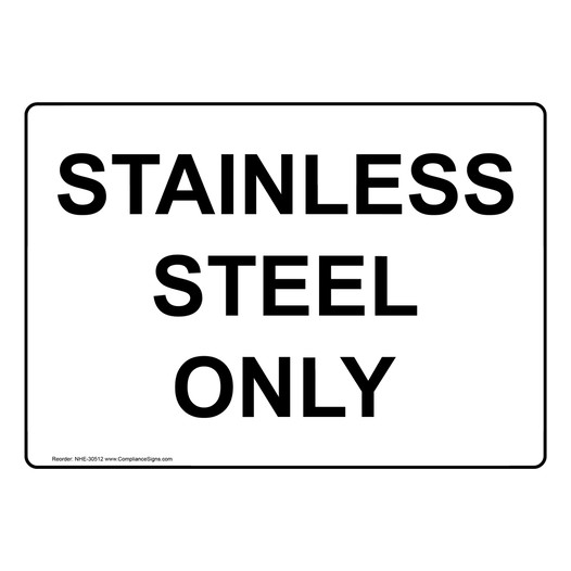 Stainless Steel Only Sign NHE-30512