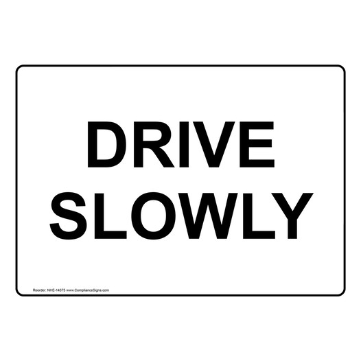 Drive Slowly Sign for Machinery NHE-14375