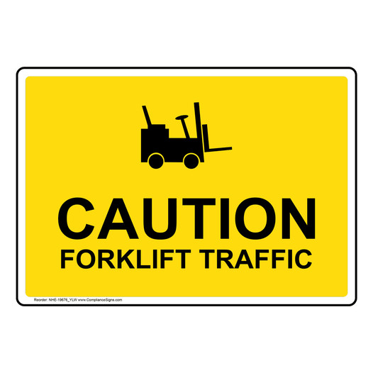 Caution Forklift Traffic Sign With Symbol NHE-19676_YLW