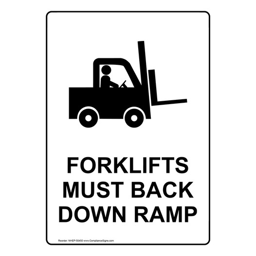 Portrait FORKLIFTS MUST BACK DOWN RAMP Sign with Symbol NHEP-50450