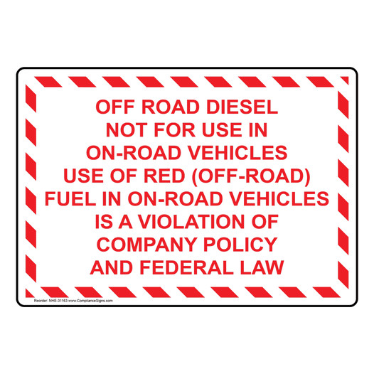 Off Road Diesel Not For Use In On-Road Vehicles Sign NHE-31163