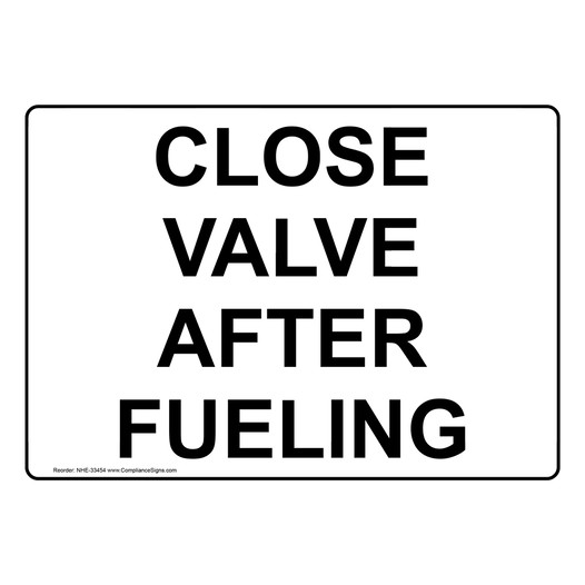 Close Valve After Fueling Sign NHE-33454