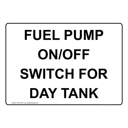 Fuel Pump On/Off Switch For Day Tank Sign NHE-33487