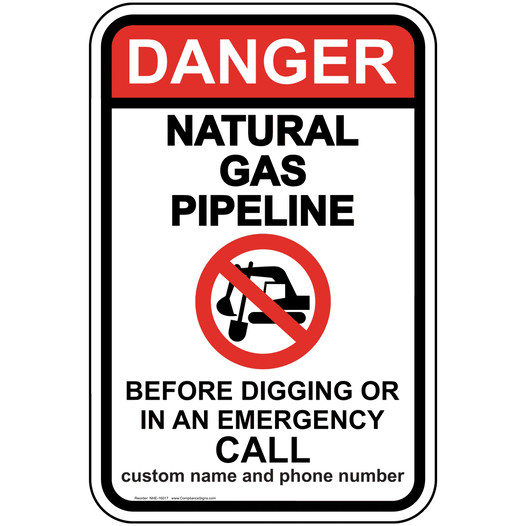 Danger Natural Gas Pipeline Call Before Digging Sign NHE-16017