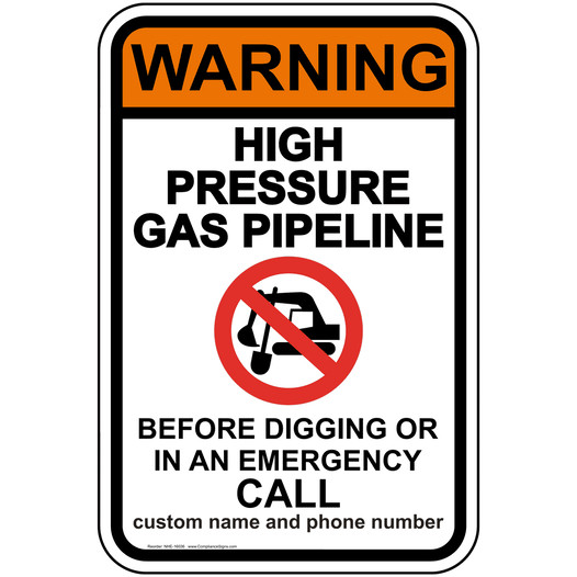 High Pressure Gas Pipeline Before Digging Call Custom Sign NHE-16036