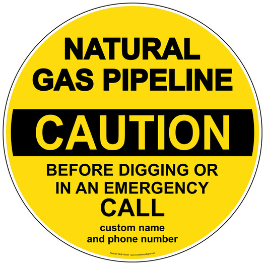 Caution Natural Gas Pipeline Call Before Digging Sign NHE-16039