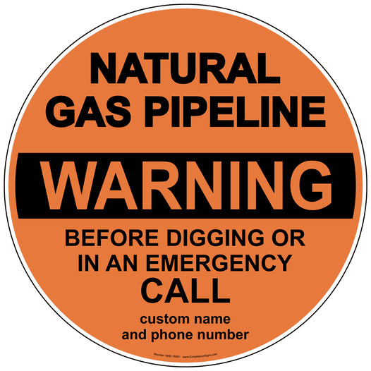 Natural Gas Pipeline Before Digging Call Custom Sign NHE-16061