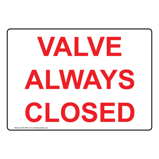 Valve Always Closed Sign NHE-29075