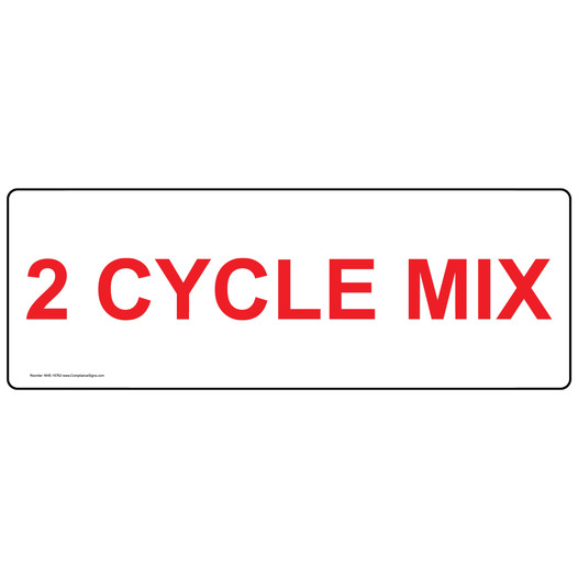 2 Cycle Mix Label Sign for Fuel NHE-16762