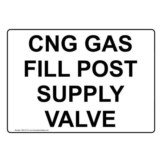 CNG Gas Fill Post Supply Valve Sign NHE-31113