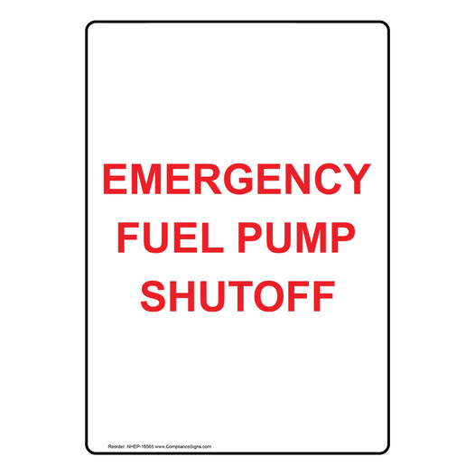 Portrait Emergency Fuel Pump Shutoff Sign NHEP-16565