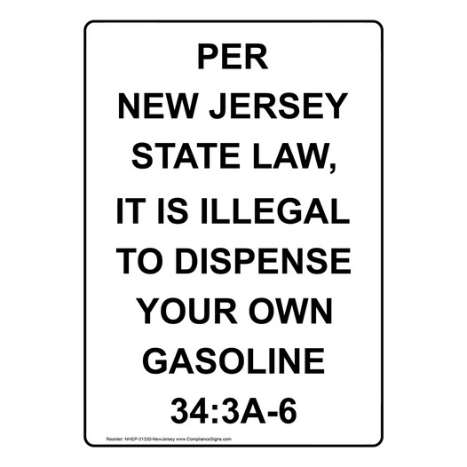 Portrait New Jersey ILLEGAL TO DISPENSE OWN GASOLINE 34:3A-7 Sign