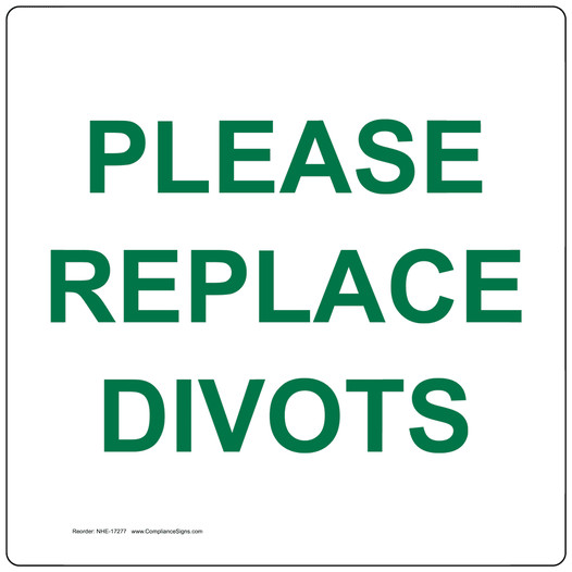 Please Replace Divots Sign for Golf NHE-17277