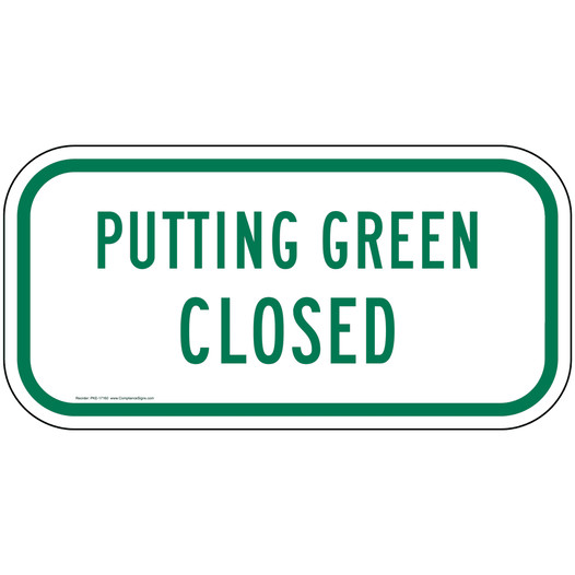 Putting Green Closed Sign for Recreation PKE-17160