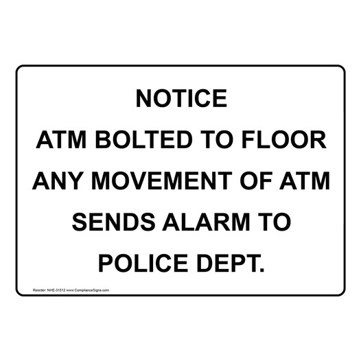 Notice Atm Bolted To Floor Any Movement Of Atm Sign NHE-31512