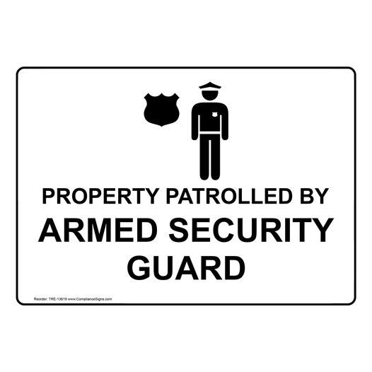 Property Patrolled By Armed Security Guard Sign TRE-13619
