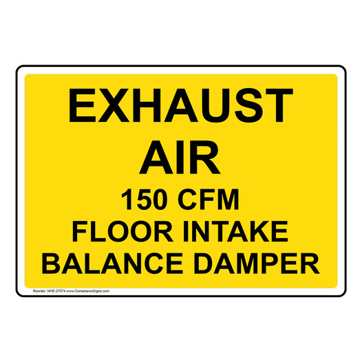 Exhaust Air 150 CFM Floor Intake Balance Damper Sign NHE-27074